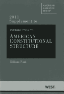 Supplement to Introduction to American Constitutional Structure