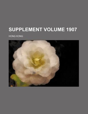 Supplement Volume 1907 - Kong, Hong