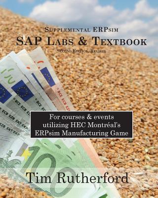 Supplemental ERPsim SAP Labs & Textbook - Rutherford, Tim