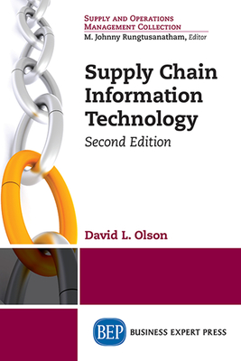 Supply Chain Information Technology, Second Edition - Olson, David L, Professor