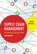 Supply Chain Management: A Learning Perspective