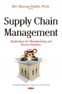 Supply Chain Management: Applications for Manufacturing & Service Industry