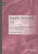 Supply Network 5.0: How to Improve Human Automation in the Supply Chain
