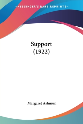 Support (1922) - Ashmun, Margaret