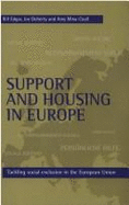 Support and Housing in Europe: Tackling Social Exclusion in the European Union