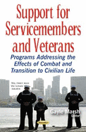 Support for Servicemembers & Veterans: Programs Addressing the Effects of Combat & Transition to Civilian Life