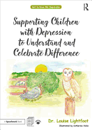 Supporting Children with Depression to Understand and Celebrate Difference: A Get to Know Me Workbook and Guide for Parents and Practitioners