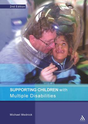 Supporting Children with Multiple Disabilities - Mednick, Michael