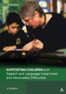 Supporting Children with Speech and Language Impairment and Associated Difficulties 2nd Edition