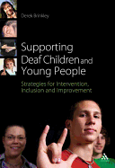 Supporting Deaf Children and Young People: Strategies for Intervention, Inclusion and Improvement