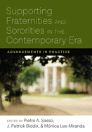 Supporting Fraternities and Sororities in the Contemporary Era: Advancements in Practice