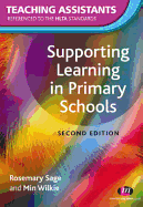 Supporting Learning in Primary Schools: Second Edition - Sage, Rosemary, and Wilkie, Min