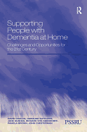 Supporting People with Dementia at Home: Challenges and Opportunities for the 21st Century