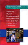 Supporting Physical Development and Physical Education in the Early Years - Doherty, Jonathan, and Bailey, Richard, Dr.