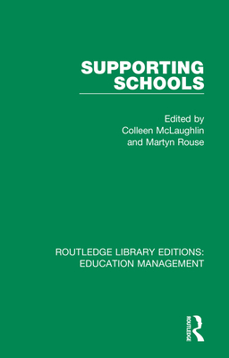 Supporting Schools: Advisory Worker's Role - McLaughlin, Colleen (Editor), and Rouse, Martyn (Editor)