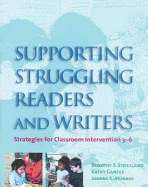 Supporting Struggling Readers and Writers: Strategies for Classroom Intervention 3 - 6