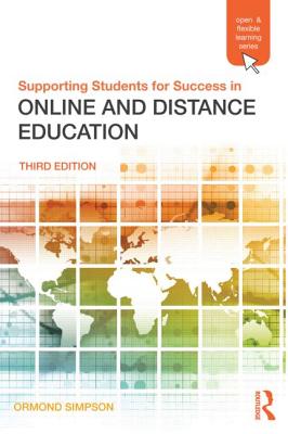 Supporting Students for Success in Online and Distance Education: Third Edition - Simpson, Ormond