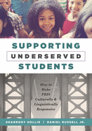 Supporting Underserved Students: How to Make Pbis Culturally and Linguistically Responsive