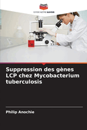Suppression des g?nes LCP chez Mycobacterium tuberculosis