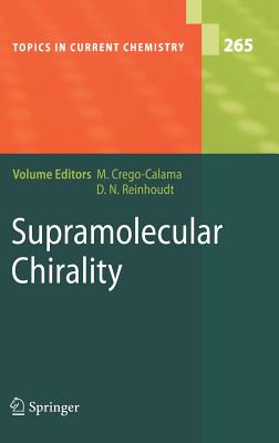 Supramolecular Chirality - Crego-Calama, Mercedes (Editor), and Reinhoudt, David N (Editor)