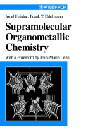 Supramolecular Organometallic Chemistry - Haiduc, Ionel, and Edelmann, Frank Thomas