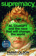 Supremacy: AI, ChatGPT and the race that changed the world
