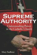 Supreme Authority: Understanding Power in the Catholic Church