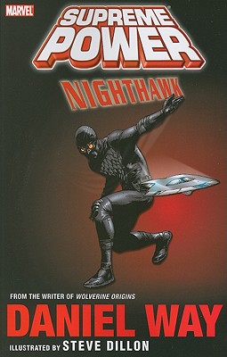 Supreme Power: Nighthawk - Way, Daniel, and Dillon, Steve (Artist)