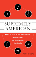 Supremely American: Popular Song in the 20th Century