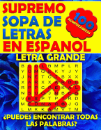 Supremo Sopa de Letras en Espanol Letra Grande: Spanish Word Search Books for Adults Large Print. Bsqueda de Palabras Para Adultos (Spanish Edition)