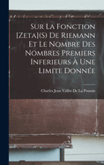 Sur La Fonction [Zeta](S) De Riemann Et Le Nombre Des Nombres Premiers Inferieurs  Une Limite Donne