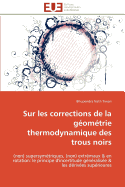 Sur Les Corrections de la Gomtrie Thermodynamique Des Trous Noirs