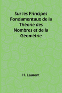 Sur les Principes Fondamentaux de la Th?orie des Nombres et de la G?om?trie