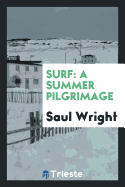 Surf. A Summer Pilgrimage