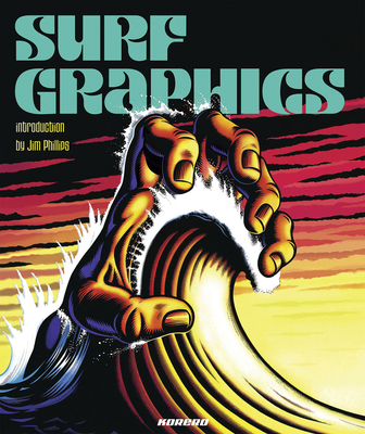 Surf Graphics - Korero Books, and Phillips, Jim (Introduction by)