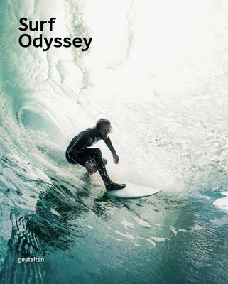 Surf Odyssey: The Culture of Wave Riding - Groves, Andrew