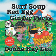 Surf Soup Red Egg and Ginger Party: Celebrating Asian Heritage and Traditions