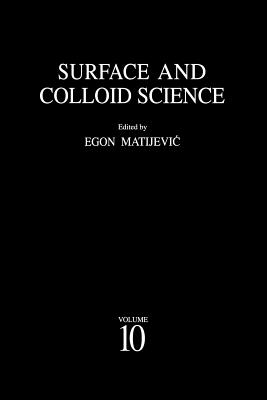 Surface and Colloid Science: Volume 10 - Matijevic, Egon (Editor)