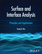 Surface and Interface Analysis: Principles and Applications