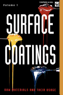 Surface Coatings: Volume 1 Raw Materials and Their Usage