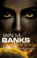 Surface Detail - Banks, Iain M.