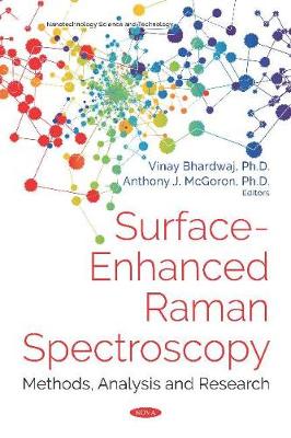 Surface-Enhanced Raman Spectroscopy: Methods, Analysis and Research - Bhardwaj, Vinay (Editor)