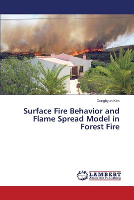 Surface Fire Behavior and Flame Spread Model in Forest Fire - Kim Donghyun