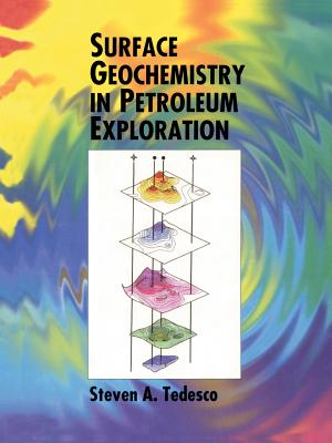 Surface Geochemistry in Petroleum Exploration - Tedesco, S a