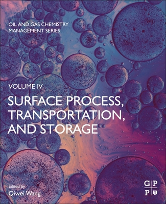 Surface Process, Transportation, and Storage - Wang, Qiwei (Editor)