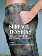 Surface Tensions: Surface, Finish and the Meaning of Objects