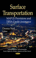 Surface Transportation: MAP-21 Provisions & TIFIA Credit Assistance