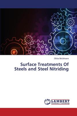 Surface Treatments of Steels and Steel Nitriding - Belahssen Okba