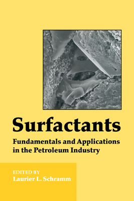 Surfactants: Fundamentals and Applications in the Petroleum Industry - Schramm, Laurier L. (Editor)