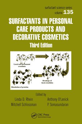 Surfactants in Personal Care Products and Decorative Cosmetics - Rhein, Linda D. (Editor), and Schlossman, Mitchell (Editor), and O'Lenick, Anthony (Editor)